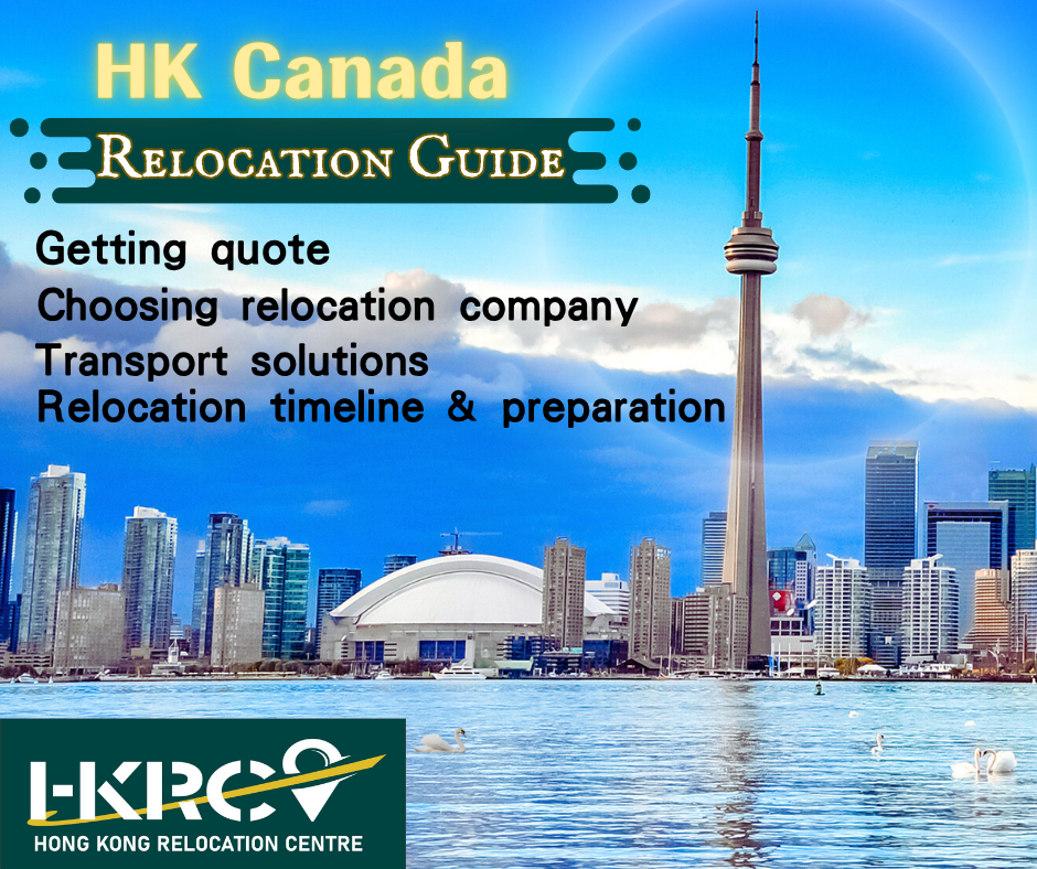 Hong Kong Relocation Guide for overseas moving between Hong Kong and Canada: Finding a Reliable & Affordable International Moving Company, Relocation Preparation Tips, Timeline and Comprehensive Customized Solutions and Creating International Moving Inventory List